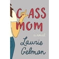 thumbnail image 1 of Pre-Owned Class Mom (Hardcover) 1250124697 9781250124692, 1 of 1