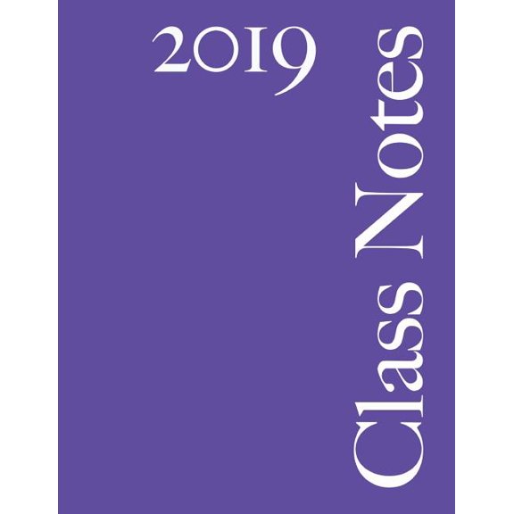 Class Notes 2019 : Plum Cover, 108 Pages, Narrow Rule (Paperback)