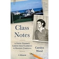 thumbnail image 1 of Pre-Owned Class Notes: A Young Teacher's Lessons from Classroom to Kennedy Compound (Paperback) 099778282X 9780997782820, 1 of 1