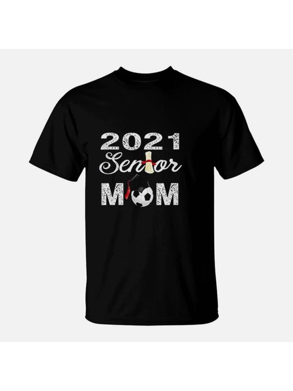 Class Of 2021 Senior Soccer Mom Graduation Grad Gift TShirt