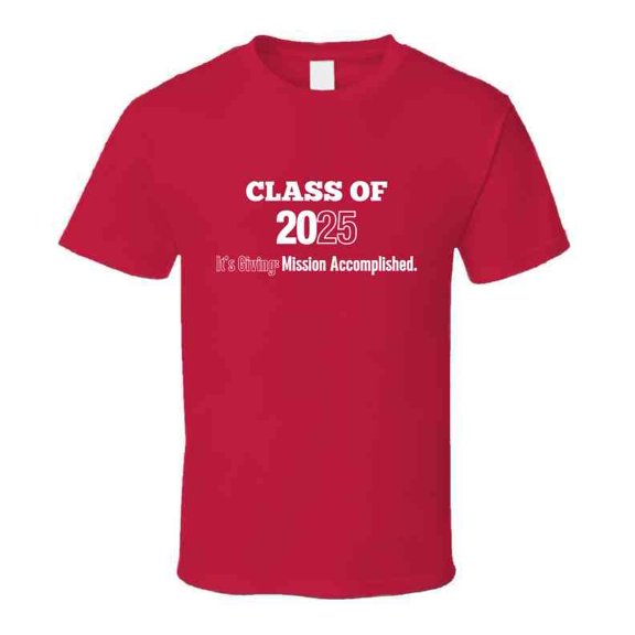 Class Of 2025 Mission Accomplished Statement Shirt - Unisex