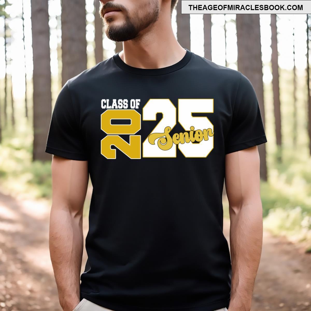 Class Of 2025 Senior 2025 Graduation 2025 Back To School T-shirt