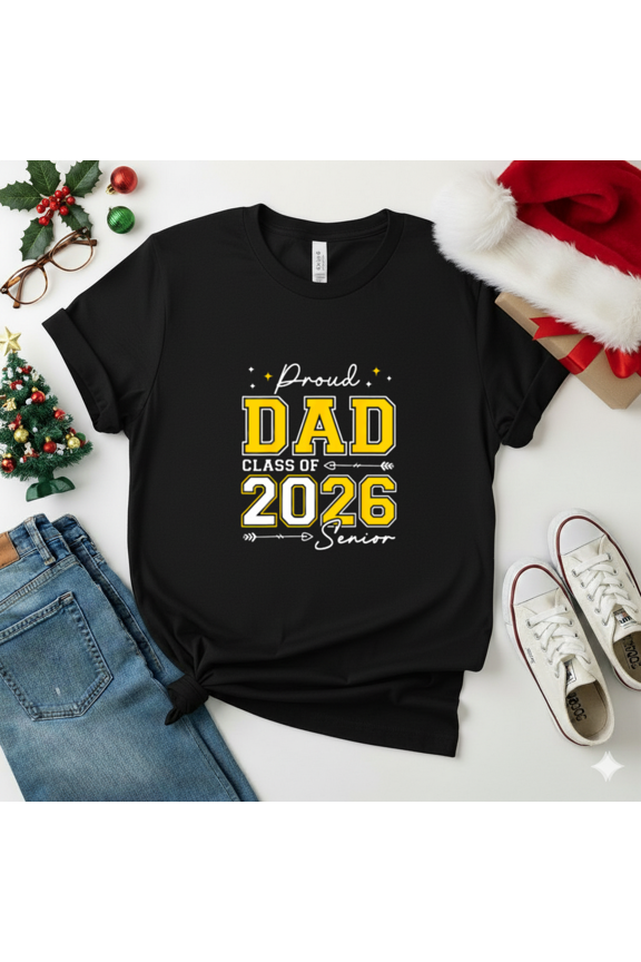 Class Of 2026 Dad Proud Dad Of A 2026 Senior Unisex T-Shirt up to size 5XL