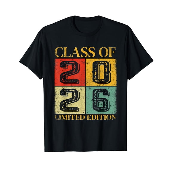 Class Of 2026 Limited Edition Class Of 2026 T-Shirt