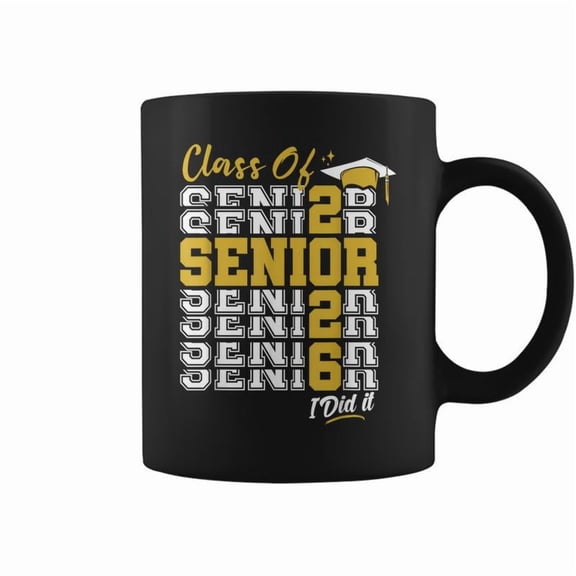 Class Of 2026 Senior 2026 Graduation Grad Graduate I Did It Coffee Mugs