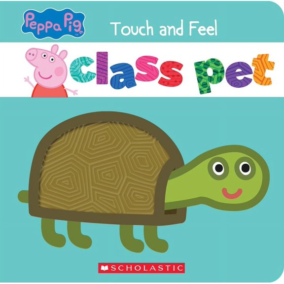 Class Pet: a Touch-And-Feel Storybook (Peppa Pig)