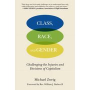 Class, Race, and Gender Challenging the Injuries and Divisions of Capitalism, Paperback