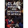 thumbnail image 1 of Class Struggle and Resistance in Africa, (Paperback), 1 of 1