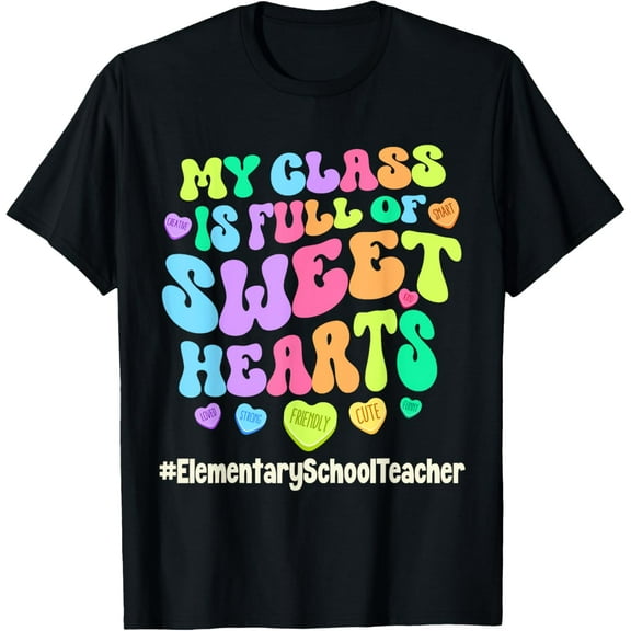 Class Sweethearts Elementary School Teacher Valentines Day T-Shirt Shirts