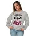 thumbnail image 1 of Class and Sass Funny Southern Belle Women Crewneck Sweatshirt Brisco Brands X, 1 of 6