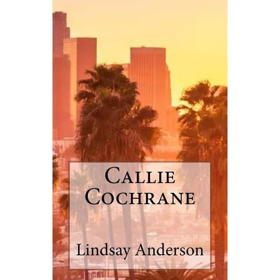 Class of 2017 Callie Cochrane, Book 7, (Paperback)