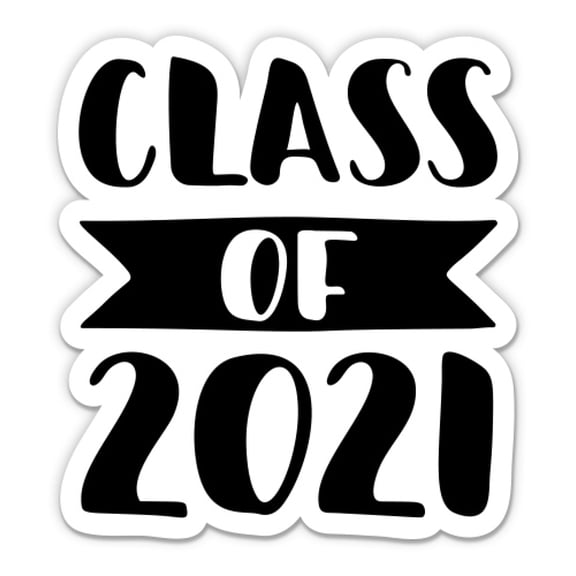 Class of 2021 - 3" Vinyl Sticker - For Car Laptop Water Bottle Phone - Waterproof Decal