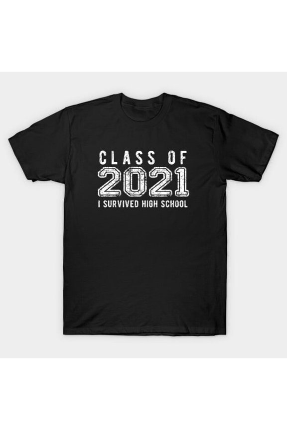 Class of 2021 I Survived High School Funny Graduation, K3330 Unisex T-Shirt – Extended Sizes Up to 5XL