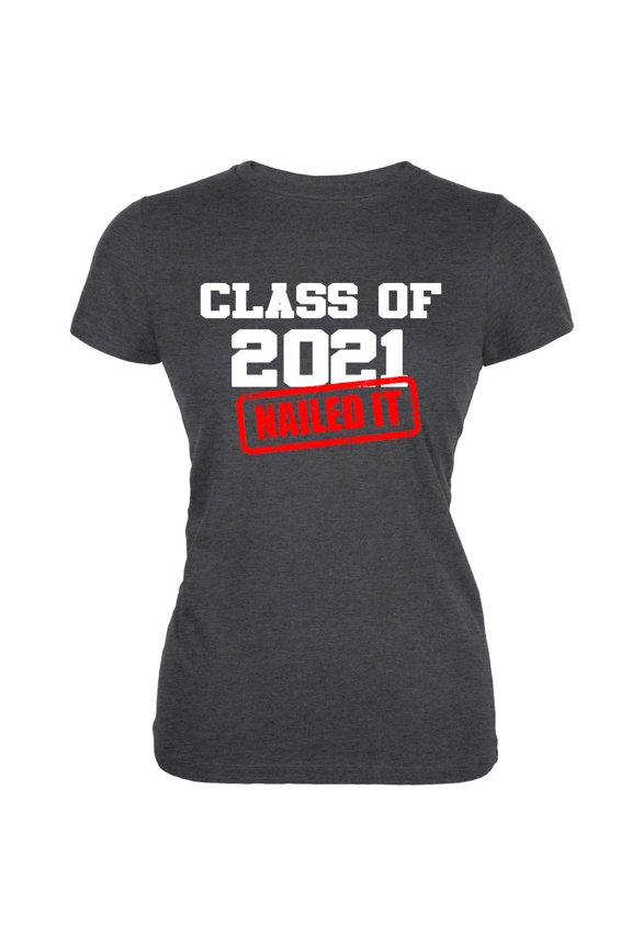 Class of 2021 Nailed it Graduation Juniors Soft T Shirt