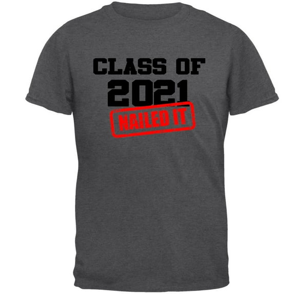 Class of 2021 Nailed it Graduation Mens T Shirt