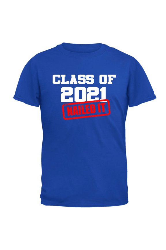 Class of 2021 Nailed it Graduation Mens T Shirt