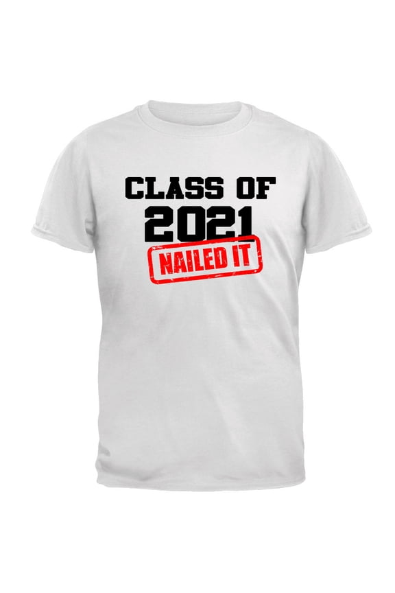 Class of 2021 Nailed it Graduation Mens T Shirt