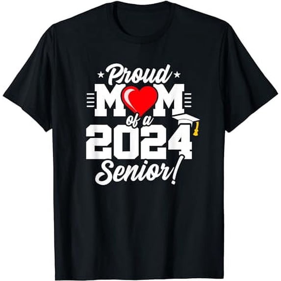 Class of 2024 - Senior Year - Proud Mom - Senior 2024 T-Shirt