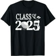 Class of 2025 Graduation Senior Golfer Golf Player Grad 2025 TShirt