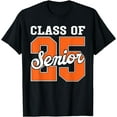 Class of 2025 Senior 2025 Graduate Back To School 2025 TShirt