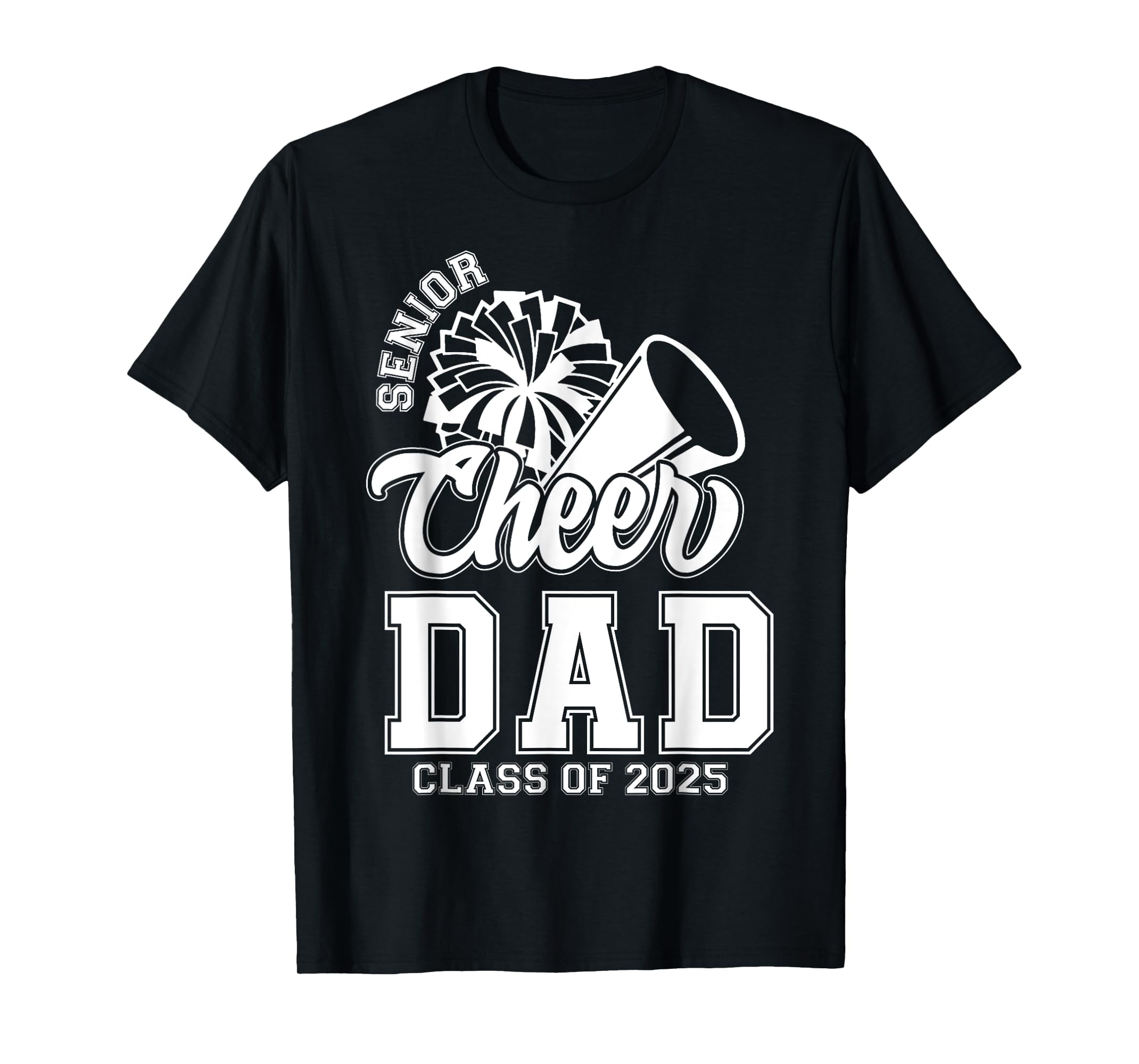 Class of 2025 Senior Year Cheer Dad Cheerleader Senior 2025 TShirt