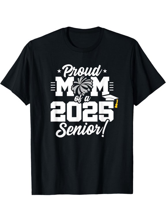 Class of 2025 - Senior Year - Cheer Mom - Senior 2025 T-ShirtMen and women, Black T-shirt, size: Extra large