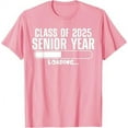 Class of 2025 Senior Year Loading Funny Senior 2025 TShirt