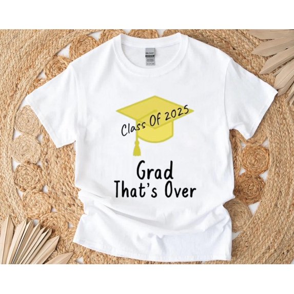 Class of 2025 T-Shirt , Hoodie , Sweatshirt Funny Graduation Cap Joke for Seniors, for men & women, up to size 5XL