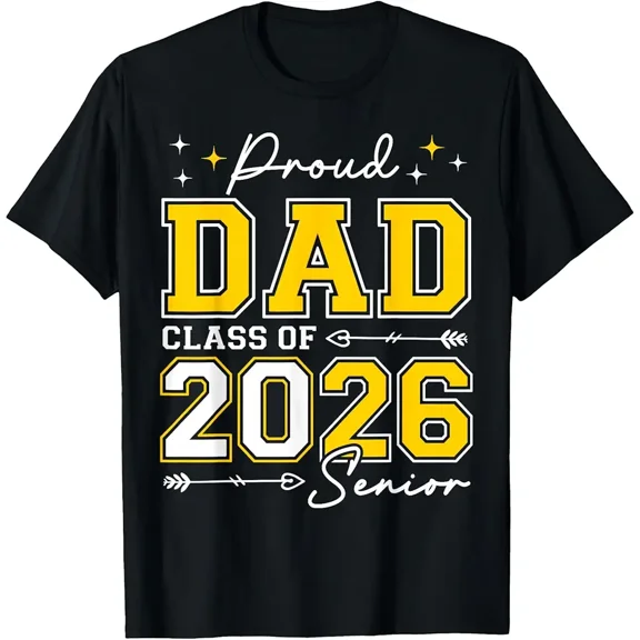 Class of 2026 Dad Proud Father of Senior Graduate Year Unisex T-Shirt, up to size 5XL
