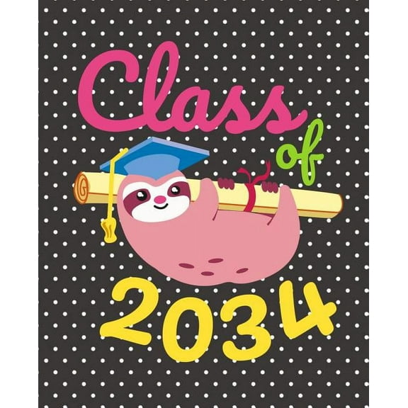 Class of 2034: Cute Sloth Gift Composition Notebook (Paperback)