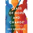 thumbnail image 1 of Class of Hope and Change: A Walk with Millennials, (Paperback), 1 of 1