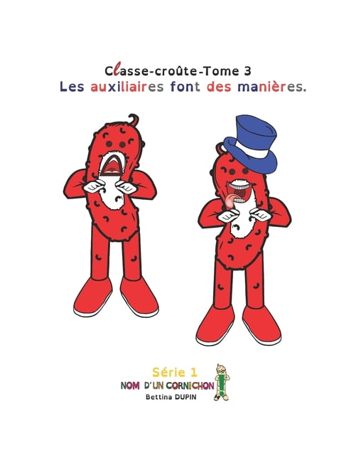 Classe-CroÃ»te Les auxiliaires font des maniÃ¨res., (Paperback)