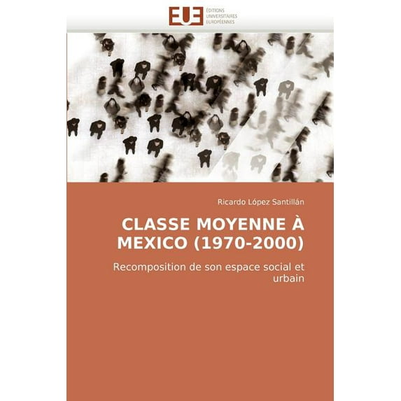 Classe Moyenne a Mexico (1970-2000) (Paperback)