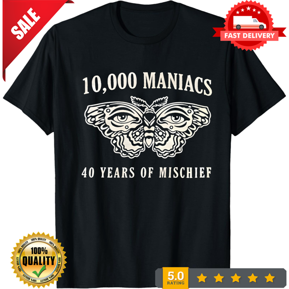 Classic 10000 Maniacs Gift Funny Classic Shirt, LIMITED EDITION-TH67416