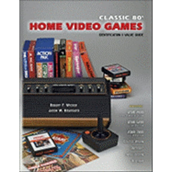 Classic 80's Home Video Games : Identification and Value Guide (Paperback)
