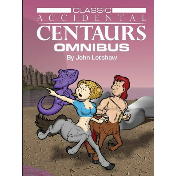 Classic Accidental Centaurs Omnibus (Paperback)