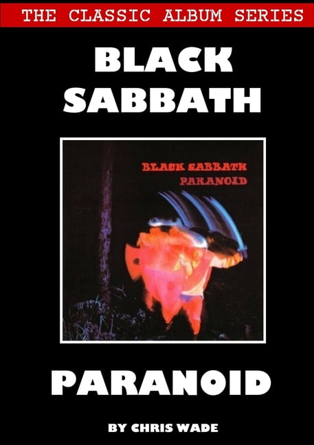 Classic Album Series: Black Sabbath Paranoid, (Paperback