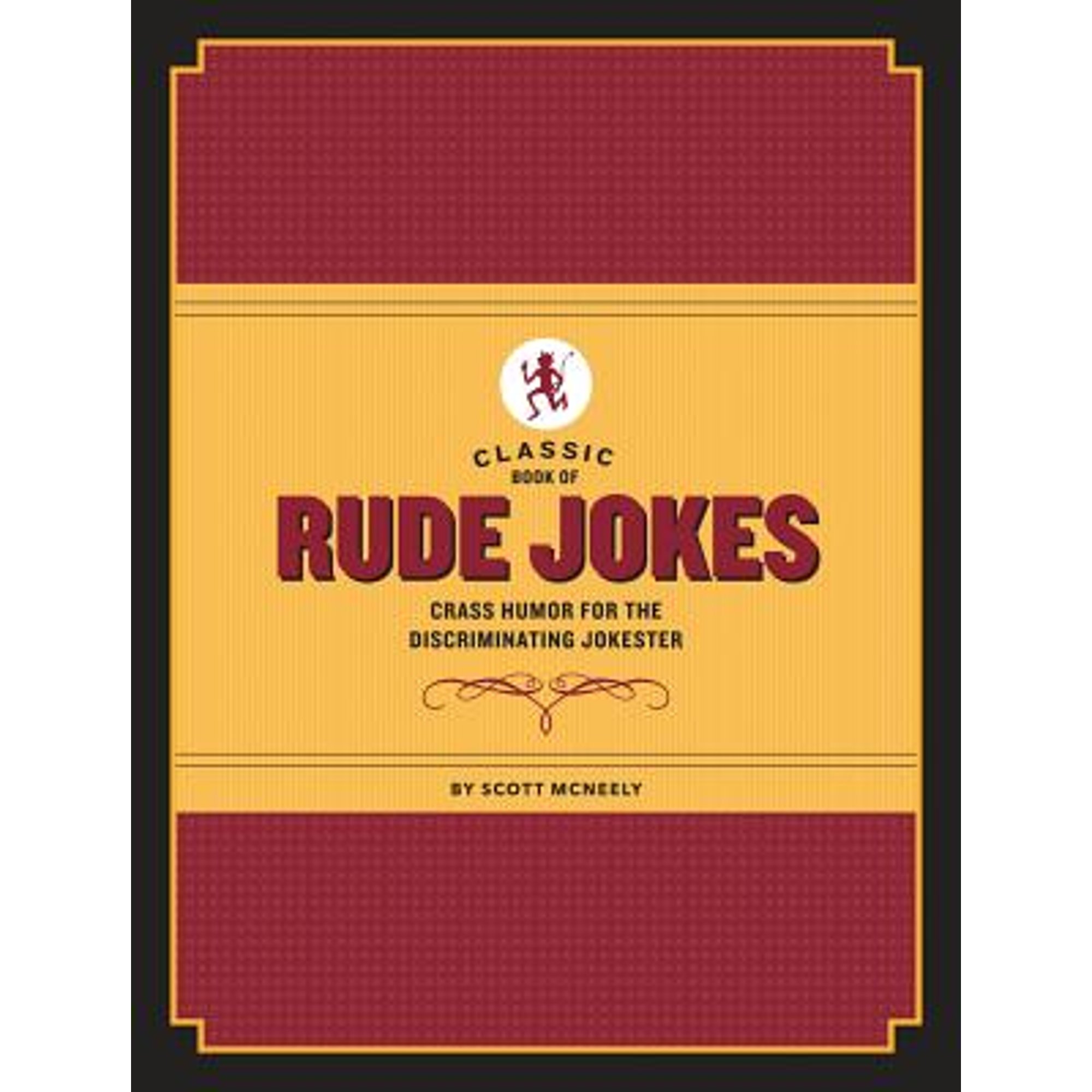 Pre-Owned Classic Book of Rude Jokes: Crass Humor for the ...
