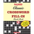 thumbnail image 1 of Classic Crossword Fill-Ins in Large Print: Classic CROSSWORD FILL-IN Puzzle Book; Vol.2 (Paperback)(Large Print), 1 of 1