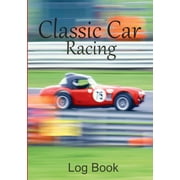 Classic Car Racing Log Book, Paperback