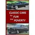 thumbnail image 1 of Classic Cars for Fun and Poverty: Sequel to "Roger Made Me Do It" (Paperback) by Ed Zukusky, 1 of 1