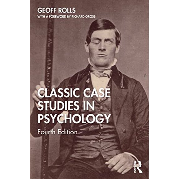 Pre-Owned Classic Case Studies in Psychology: Fourth Edition, 9780367267094, 0367267098, Paperback, 4 edition