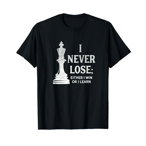 Classic Chess Design, I never lose; I either win or learn T-Shirt