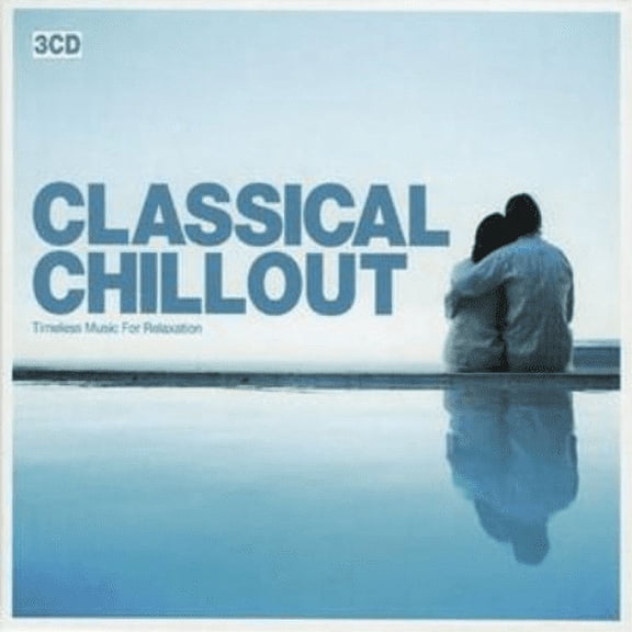 Classic Chillout: Timeless Music for Relaxation (Audiobook)