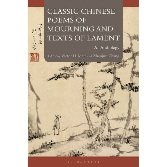 Classic Chinese Poems of Mourning and Texts of Lament: An Anthology, (Hardcover)
