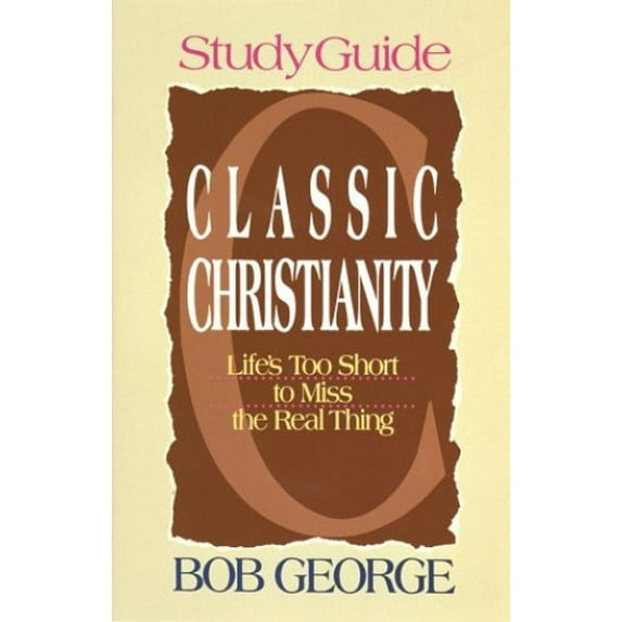 Pre-Owned Classic Christianity - Study Guide (Paperback) 0890818452 9780890818459