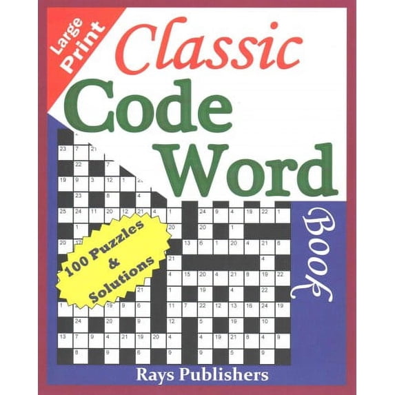 Classic Code Word Book : 100 Puzzles & Solutions
