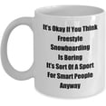 thumbnail image 1 of Classic Coffee Mug: It’s Okay If You Think Freestyle. - Great Present For Your Friends And Colleagues! - White 11oz, 1 of 2