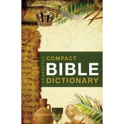 Classic Compact: Zondervan's Compact Bible Dictionary (Paperback)