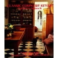 thumbnail image 1 of Pre-Owned Classic Country Style: And How to Achieve It (Hardcover) 082121828X 9780821218280, 1 of 1